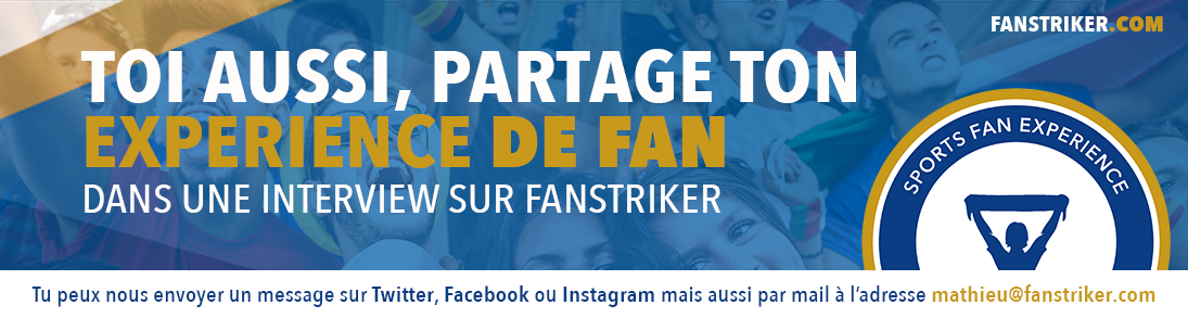Partage ta Fan story sur Fanstriker